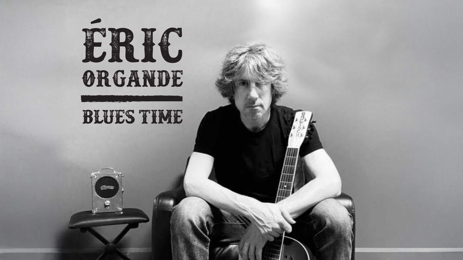 ÉRIC ORGANDE • BLUES TIME